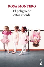 El peligro de estar cuerda, Rosa Montero - BOOKET