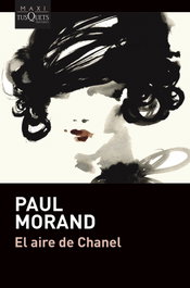 El aire de Chanel, Paul Morand - TUSQUETS