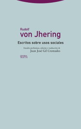 Escritos sobre usos sociales, Rudolf von Jhering - TROTTA EDITORIAL