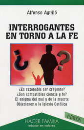 PALABRA, INTERROGANTES EN TORNO A LA FÉ, Alfonso Aguilo Pastrana