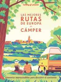 Las mejores rutas de Europa en cámper, Camille Visage - GEOPLANETA