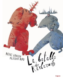 La batalla de Karlavach, Heinz Janisch - LOGUEZ EDICIONES