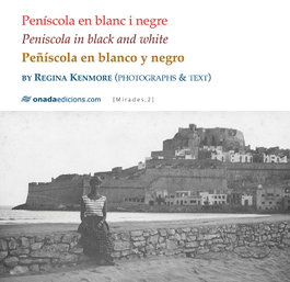 Peníscola en blanc i negre, Regina Kenmore - ONADA EDICIONS