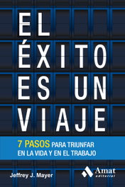 El éxito es un viaje, Jeffrey J. Mayer - AMAT EDITORIAL