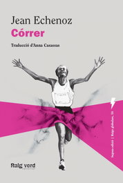 Córrer, Jean Echenoz - RAIG VERD EDITORIAL