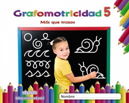 ALGAIDA, GRAFOMOTRICIDAD 5. 4 AÑOS. MÁS QUE TRAZOS 2019 - ALGAIDA
