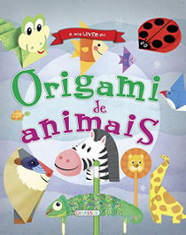 O Meu Livro de Origami de Animais, VV.AA. - GIRASSOL EDIÇOES