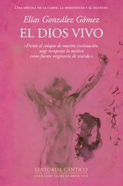 EL DIOS VIVO, Elías González Gómez - CANTICO EDITORIAL