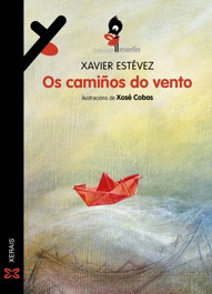 XERAIS Os Camiños do Vento, Xavier Estévez - Merlin 11 Anos