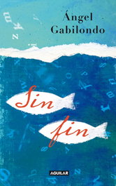 Sin fin, Ángel Gabilondo - AGUILAR