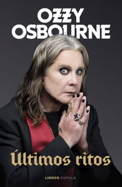 Últimos ritos, Ozzy Osbourne - LIBROS CUPULA