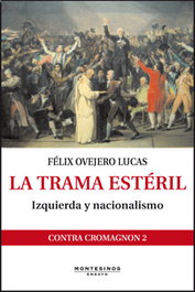 MONTESINOS, La trama estéril. Izquierda y nacionalismo
