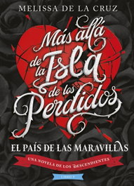 Disney Libros Los Descendientes. Más allá de la Isla de los Perdidos