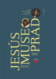 Jesús en el Museo del Prado, Alicia Pérez Tripiana; María Ángeles Sobrino López - PPC