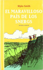 El maravilloso país de los snergs, Edward Augustine Wyke-Smith - Editorial Juventud