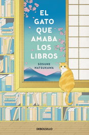 El gato que amaba los libros, Sōsuke Natsukawa - DEBOLSILLO