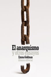 ALIANZA El anarquismo y otros ensayos, Emma Goldman