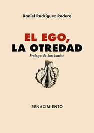 El ego, la otredad, Daniel Rodríguez Rodero - RENACIMIENTO EDITORIAL