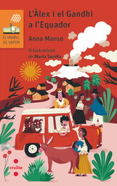 L'Àlex i el Gandhi a l'Equador, Anna Manso Munné - CRUILLA