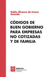 Códigos de buen gobierno para empresas no cotizadas y de familia, Pablo Álvarez de Linera Granda - AKAL