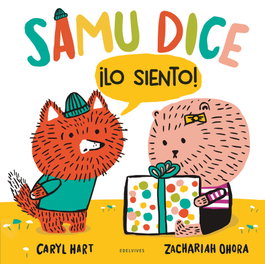 Samu dice ¡Lo siento!, Caryl Hart - EDELVIVES