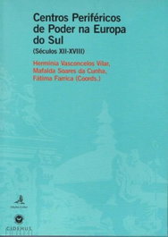 EDIÇOES COLIBRI, Centros Periféricos de Poder na Europa do Sul - (Séculos XII-XVIII), VV.AA. - EDIÇOES COLIBRI