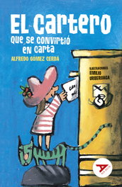 EDELVIVES, El cartero que se convirtió en carta, Alfredo Gómez Cerdá - EDELVIVES