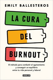 La cura del burnout, Emily Ballesteros - AGUILAR