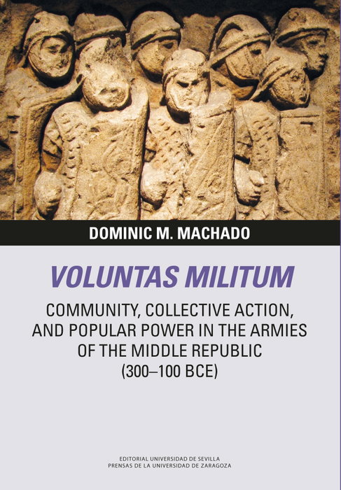 Voluntas Militum, Dominic M. Machado - PRENSAS UNIV.ZARAGOZA