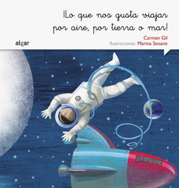 ALGAR EDITORIAL, ÍLO QUE NOS GUSTA VIAJAR POR AIRE, POR TIERRA O MAR! - VV.AA.