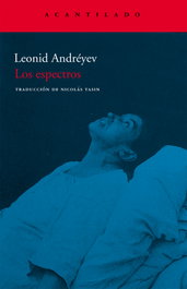 Los espectros, Leonid Andréyev - ACANTILADO EDITORIAL