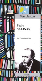 22.PEDRO SALINAS.(SEMBLANZAS), José Luis Gómez Toré - ENEIDA
