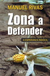 Zona a Defender: A esperanza indócil, Manuel Rivas - XERAIS
