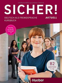 HUEBER, SICHER! AKTUELL B2 KURSBUCH