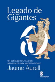Legado de gigantes, Jaume Aurell - ROSAMERON