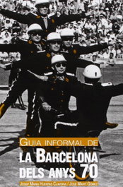Guia informal de la Barcelona dels anys 70