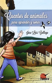 CUENTOS DE ANIMALES PARA APRENDER Y SOÑAR, JOSE LUIS GALLEGO - TUNDRA