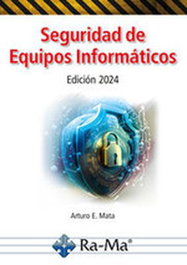 RA-MA, SEGURIDAD DE EQUIPOS INFORMATICOS 2024 - AA.VV