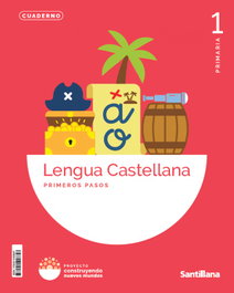 SANTILLANA, CUADERNO LENGUA 1ºPRIMARIA PRIMEROS PASOS. CONSTRUYENDO MUNDOS
