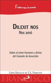 Dilexit nos, Papa Francisco - SAN PABLO EDITORIAL