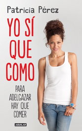Yo si que como, Patricia Pérez - AGUILAR