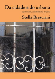Da cidade e do urbano, Stella Bresciani - ALAMEDA