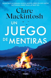 Grijalbo, Un juego de mentiras, Clare Mackintosh - Grijalbo