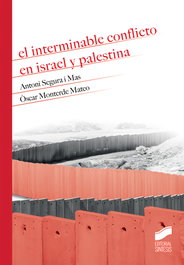SINTESIS EDITORIAL, El interminable conflicto en Israel y Palestina, Antoni Segura I Mas; Monteverde Mateo, Òscar - SINTESIS EDITORIAL