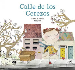 CUENTERIA RESPETUOSA, La calle de los cerezos, Emma Sánchez Varela - Álbum de tapa dura