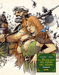 Búsqueda del pájaro del tiempo, Serge Le Tendre y Régis Loisel - NORMA EDITORIAL