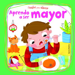 LIBSA, Aprendo a ser mayor- cuentos para educar - Maria Mañeru Camara