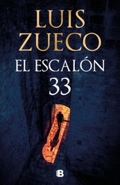 El escalón 33, Luis Zueco - EDICIONES B