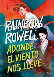 Adonde el viento nos lleve (Simon Snow 3), Rainbow Rowell - ALFAGUARA