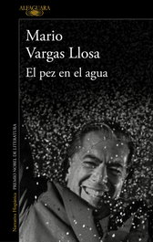 El pez en el agua, Mario Vargas Llosa - ALFAGUARA